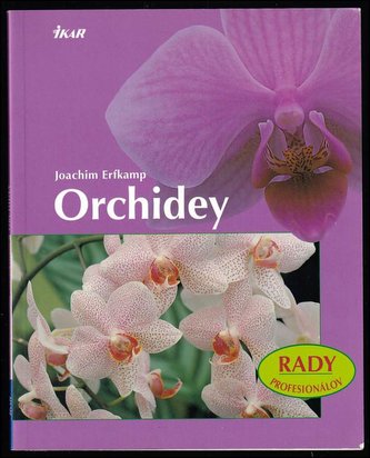 Orchidey - Rady profesionálov (Joachim Erfkamp, 2008)