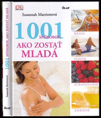 1001 spôsobov, ako zostať mladá (Susannah Marriott, 2009) 1001 spôsobov, ako zostať mladá (Susannah Marriott, 2009)