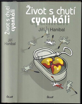 Život s chutí cyankáli (Jiří Hanibal, 2005)