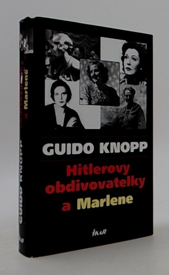 Hitlerovi obdivovatelky a Marlene