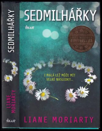 Sedmilhářky : i malá lež může mít velké následky (Liane Moriarty, 2015)