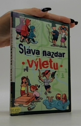 Sláva nazdar výletu