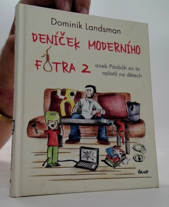 Deníček moderního fotra 2 - aneb Pánbůh mi to oplatil na dětech