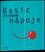 Basic míchané nápoje : všechno, co potřebujete k míchání úžasných koktejlů (Bibiana Behrendt, 2006)