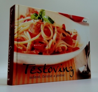 Těstoviny sušené, čerstvé a plněné