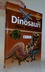 Dinosauři - Objevy, Druhy, Zánik