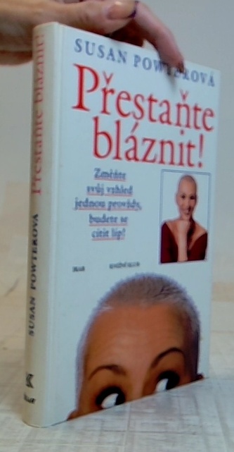 Přestaňte bláznit!