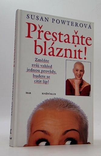 Přestaňte bláznit!