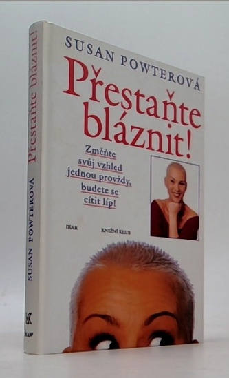 Přestaňte bláznit!