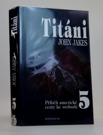 Příběh americké cesty ke svobodě 5. - Titáni