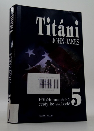 Příběh americké cesty ke svobodě 5. - Titáni