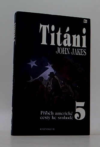 Příběh americké cesty ke svobodě 5. - Titáni