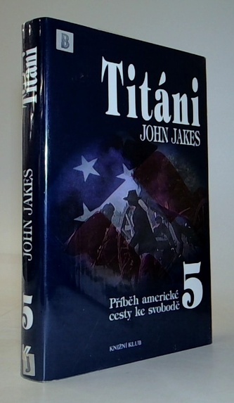 Příběh americké cesty ke svobodě 5. - Titáni