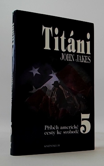 Příběh americké cesty ke svobodě 5. - Titáni