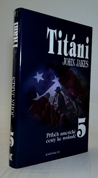 Příběh americké cesty ke svobodě 5. - Titáni