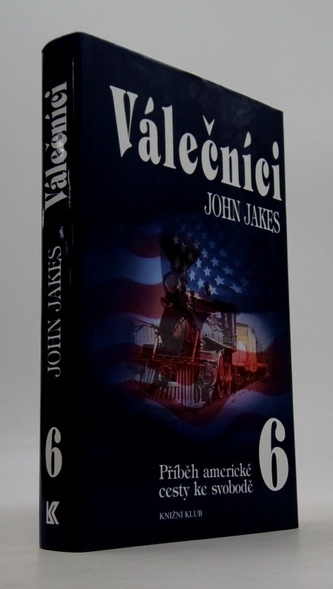 Příběh americké cesty ke svobodě 6. - Válečníci