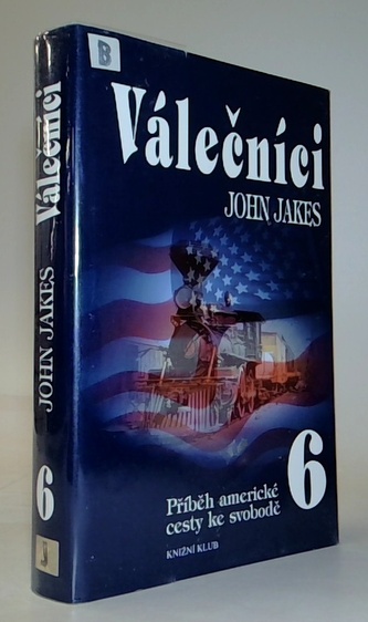 Příběh americké cesty ke svobodě 6. - Válečníci