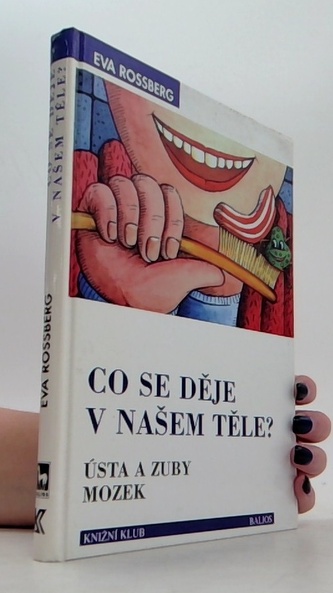 Co se děje v našem těle? Ústa a zuby, Mozek