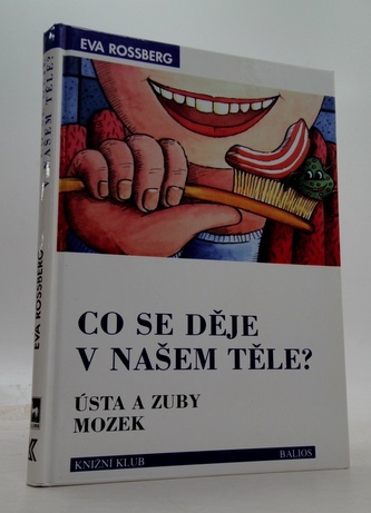 Co se děje v našem těle? Ústa a zuby, Mozek