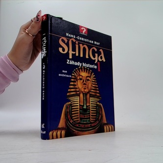 Sfinga - Záhady historie 1
