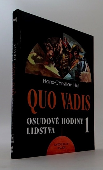 Quo Vadis/Osudové hodiny lidstva 1