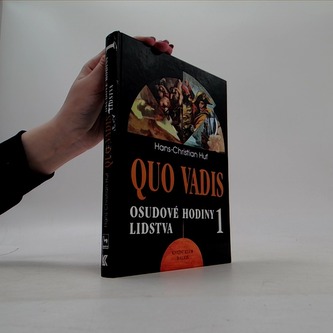 Quo Vadis/Osudové hodiny lidstva 1