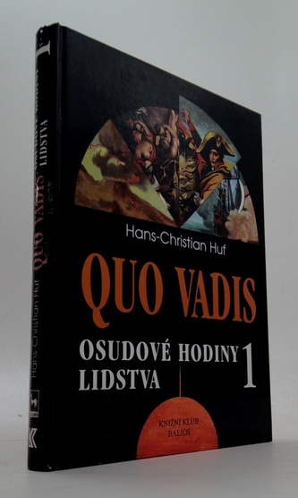 Quo Vadis/Osudové hodiny lidstva 1