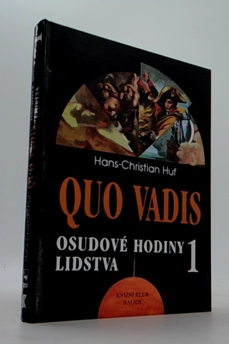 Quo Vadis/Osudové hodiny lidstva 1