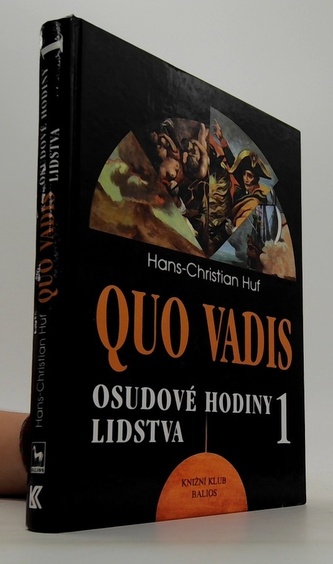 Quo Vadis/Osudové hodiny lidstva 1
