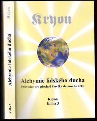 Kryon : Alchymie lidského ducha : průvodce pro přechod člověka do nového věku - Kniha 3 (Kryon, 2015)