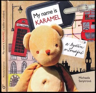 My name is Karamel a bydlím v Londýně (Michaela Sanytrová, 2015)