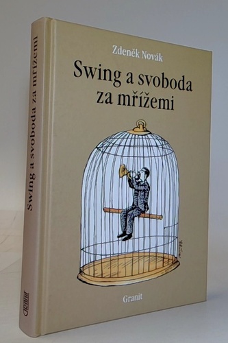 Swing a svoboda za mřížemi