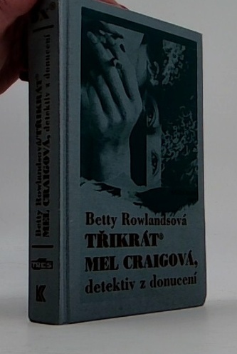 Třikrát Mel Craigová, detektiv z donucení