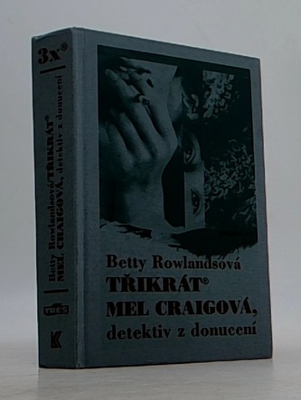 Třikrát Mel Craigová, detektiv z donucení
