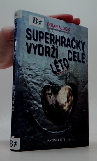 Superhračky vydrží celé léto