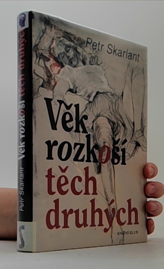 Věk rozkoší těch druhých
