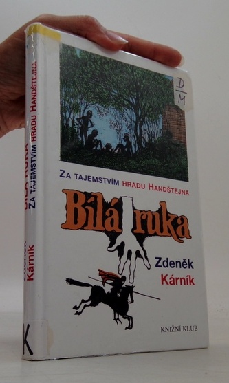 Bíla ruka - Za tajemstvím hradu Handštejna