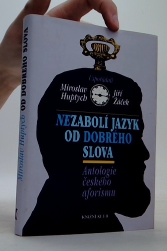 Nezabolí jazyk od dobrého slova