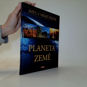 Svět, v němž žijeme 6. díl -Planeta Země