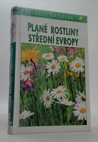 Plané rostliny střední Evropy - 2.vyd. - Stein