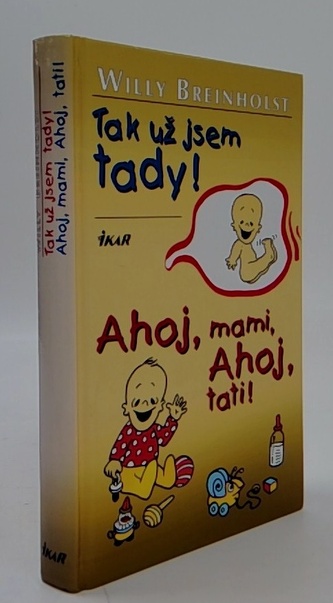 Tak už jsem tady!Ahoj mami,ahoj tati!