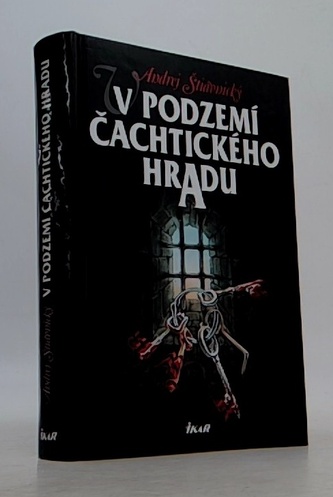 V podzemí Čachtického hradu