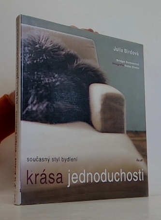 Krása jednoduchosti. Současný styl bydlení