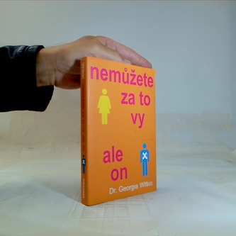 Nemůžete za to vy, ale on