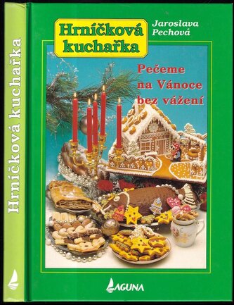 Hrníčková kuchařka : Pečeme na Vánoce bez vážení (Jaroslava Pechová, 2004)