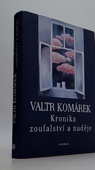Kronika zoufalství a naděje