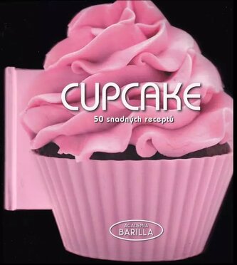 Cupcake : 50 snadných receptů (Mario Grazia, 2015)