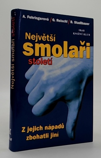 Největší smolaři století