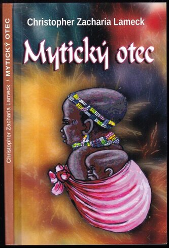 Mytický otec (Christopher Zacharia Lameck, 2015)