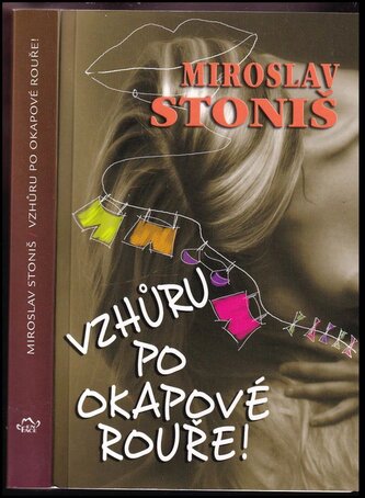 Vzhůru po okapové rouře! (Miroslav Stoniš, 2015)